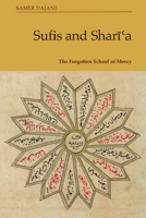 Sufis and Shara: The Forgotten School of Mercy 1399508563 Book Cover