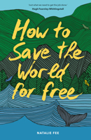 How to Save the World For Free 1786277662 Book Cover