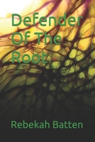 Defender Of The Root B0FKZLGMHT Book Cover