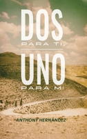 íDos para Ti, Uno para Mí 1732109559 Book Cover