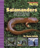 Salamanders and Other Animals With Amazing Tails 0516247808 Book Cover