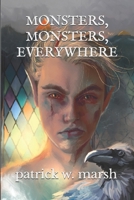 Monsters, Monsters, Everywhere: An Omnibus of Short Stories 1093650877 Book Cover