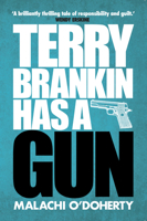 Terry Brankin Has a Gun 1785373102 Book Cover