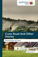 Cross Road and Other Stories 3845445459 Book Cover