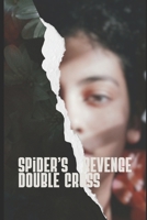 Spider’s Revenge: The Double Cross: Seek Justice With Spider B0CH25H19T Book Cover