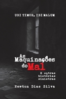 As Maquinações do Mal: E outras Histórias Sinistras (Portuguese Edition) B0FPK25CD9 Book Cover
