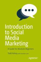 Introduction to Social Media Marketing: A Guide for Absolute Beginners 1484228537 Book Cover