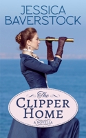 The Clipper Home: A Romance Novella 1534725415 Book Cover