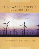 Renewable Energy Resources: Understanding Global Issues 1583403612 Book Cover