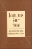Immunization Safety Review: Thimerosal-Containing Vaccines and Neurodevelopmental Disorders 0309076366 Book Cover