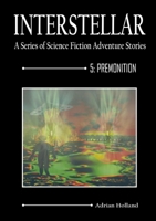 Interstellar 5 - Premonition 0954063848 Book Cover
