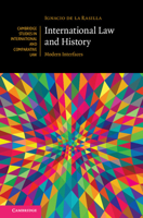 International Law and History : Modern Interfaces 1108473407 Book Cover