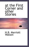 At the First Corner, and Other Stories 1241364710 Book Cover