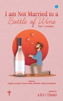 I am Not Married to a Bottle of Wine 9354270417 Book Cover