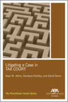 Litigating a Case in Tax Court 1639050124 Book Cover