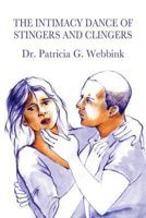 The Intimacy Dance of Stingers and Clingers 1460936248 Book Cover