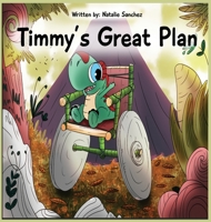 Timmy's Great Plan 0578898888 Book Cover