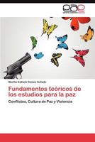 Fundamentos Teoricos de Los Estudios Para La Paz 3845488719 Book Cover