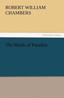 The Maids of Paradise 1514331217 Book Cover