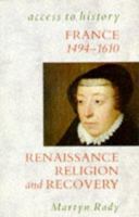 France: Renaissance, Religion And Recovery, 1494 1610 0340518049 Book Cover