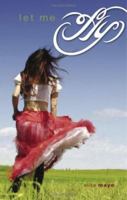 Let Me Fly 1598864408 Book Cover