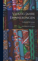 Vierzig Jahre Erinnerungen: Entstehung Des Suezkanals 1016698666 Book Cover
