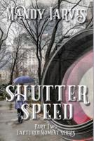 Shutter Speed (Captured Moments Series) 1799160394 Book Cover