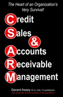 Credit Sales & Accounts Receivable Management: The Heart of an Organization’s Very Survival! 9392492456 Book Cover