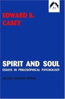Spirit and Soul: Essays in Philosophical Psychology 0882143468 Book Cover