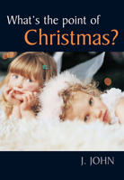 What's the Point of Christmas? 0745915051 Book Cover
