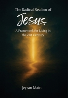 The Radical Realism of Jesus 1988680891 Book Cover