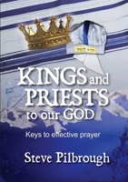Kings and Priests to our God 1037042182 Book Cover