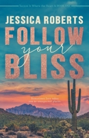 Follow Your Bliss 1960520016 Book Cover