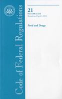 Code of Federal Regulations, Title 21, Food and Drugs, Pt. 1300-End, Revised as of April 1, 2010 0160853850 Book Cover
