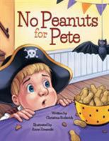 No Peanuts for Pete 1480836516 Book Cover