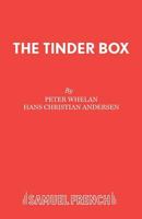 The Tinder Box: A Play with Music for Children (Acting Edition) 0573051089 Book Cover