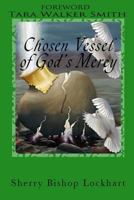 Chosen Vessel of God's Mercy 1489540644 Book Cover