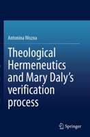 Theological Hermeneutics and Mary Daly's Verification Process 3031826841 Book Cover