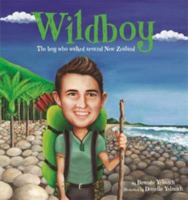 Wildboy - The boy who walked around New Zealand 0143772457 Book Cover