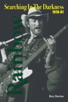 Searching In The Darkness: Rainbow 1978-81 1915246938 Book Cover