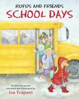 Rufus and Friends: School Days 1580892485 Book Cover