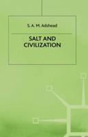Salt and Civilization 0333537599 Book Cover