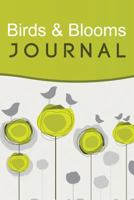 Birds & Blooms Journal: Blank Journal (Notebook) 1495281787 Book Cover