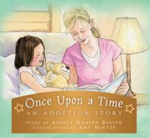 Once Upon a Time: An Adoption Story 1599553104 Book Cover