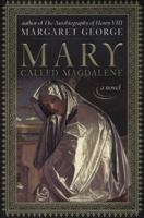 Mary, Called Magdalene