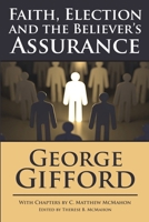 Faith, Election and the Believer's Assurance 1626633797 Book Cover