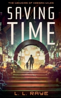Saving Time: The Memoirs of Keegan Miles B0GH75R2VT Book Cover
