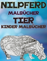 Malb�cher - Kinder Malb�cher - Tier - Nilpferd B09CKQ94F6 Book Cover