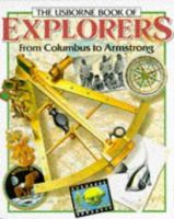 The Usborne Book of Explorers (From Columbus to Armstrong) 0590621769 Book Cover