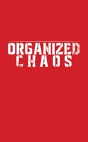 Organized Chaos 0578633426 Book Cover
